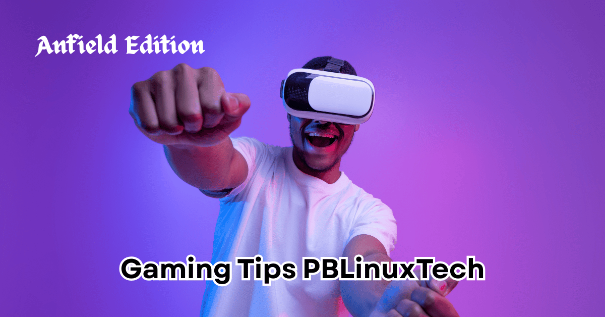 Gaming Tips PBLinuxTech